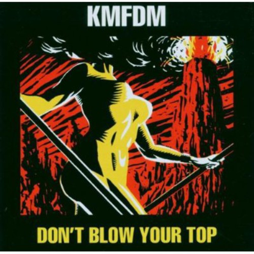 Kmfdm - Don't Blow Your Top - Music CD