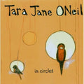 O'neil,tara Jane - In Circles - Music CD