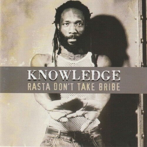 Knowledge - Rasta Don't Take Bribe - Music CD