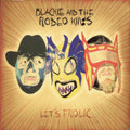 Blackie & Rodeo Kings - Let's Frolic - Music CD