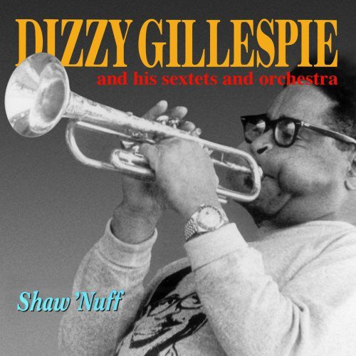 Gillespie,dizzy - Shaw Nuff - Music CD