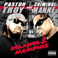 Pastor Troy / Criminal Manne - Atlanta 2 Memphis - Music CD