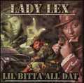 Lady Lex - Lil Bita All Dat - Music CD