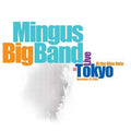 Mingus Big Band - Live In Tokyo At The Blue Note - Music CD