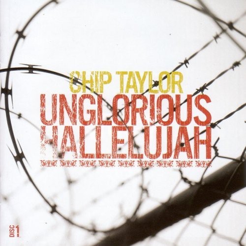 Taylor,chip - Unglorious Halleluja - Music CD