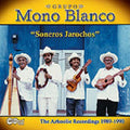 Grupo Mono Blanco - Soneros Jarochos - Music CD