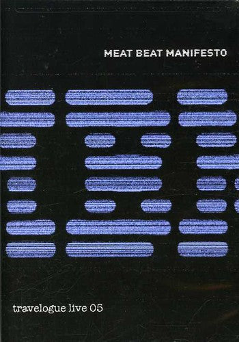 Meat Beat Manifesto - Travelogue Live 05 - DVD