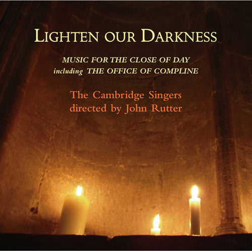 Cambridge Singers / Rutter - Lighten Our Darkness - Music CD