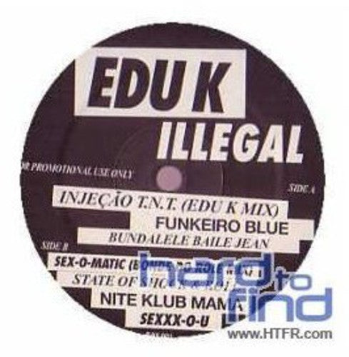 Edu K - Edu K Illegal - Vinyl Record