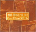 Mike Frost Project - Comin Straight At Ya - Music CD