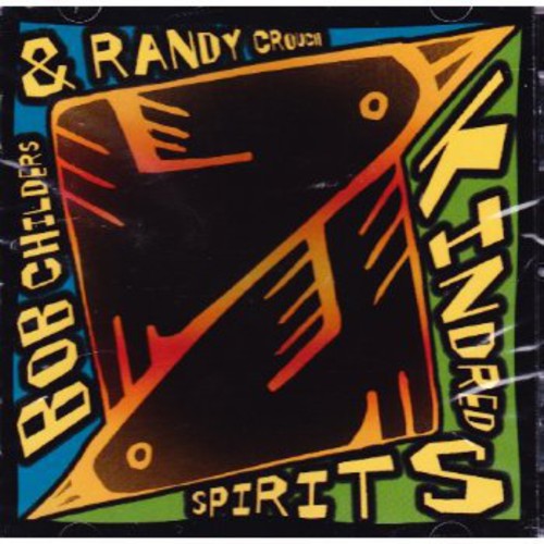 Childers,bob / Crouch,randy - Kindred - Music CD