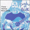 Malone,two Tone - Shades Of Blue - Music CD