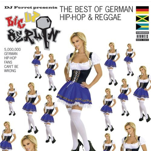 Big Up Berlin: Best Of German Hip Hop & Reggae - Big Up Berlin: Best Of German Hip Hop & Reggae - Music CD