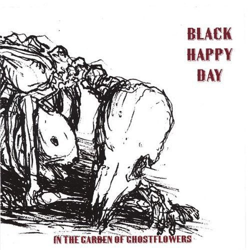 Black Happy Day - In The Garden Of Ghostflowers - Music CD