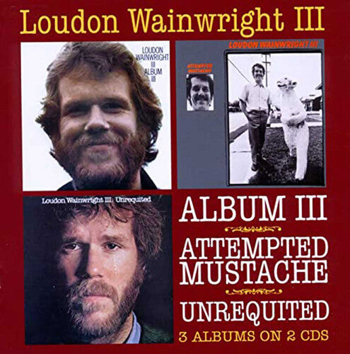 Wainwright Iii,loudon - Album Iii / Attempted Mustache / Unrequited - Music CD