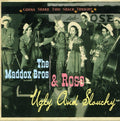Maddox Brothers & Rose - Gonna Shake This Shack Tonight-ugly & Slouchy - Music CD