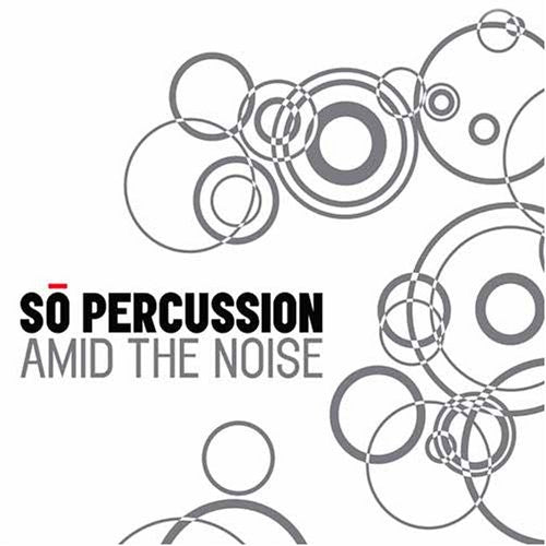 So Percussion - Amid The Noise - Music CD