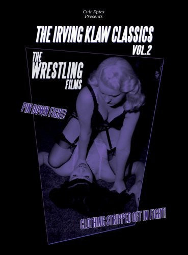 Irving Klaw Classics 2: Wrestling Films - Irving Klaw Classics 2: Wrestling Films - DVD
