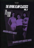 Irving Klaw Classics 3: Fetish Films - Irving Klaw Classics 3: Fetish Films - DVD
