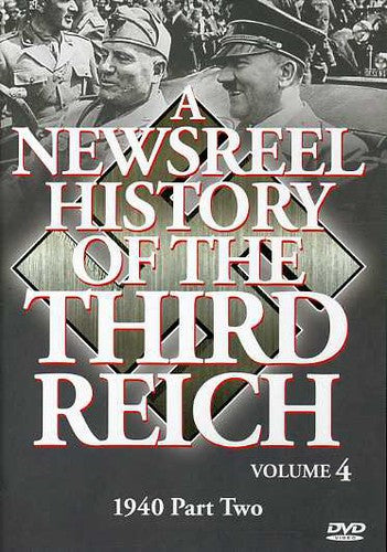 Newsreel History Of The Third Reich 4 - Newsreel History Of The Third Reich 4 - DVD