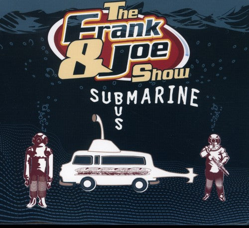Frank & Joe Show - Submarine Bus - Music CD