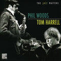 Woods,phil / Harrell,tom - Jazz Masters - Music CD