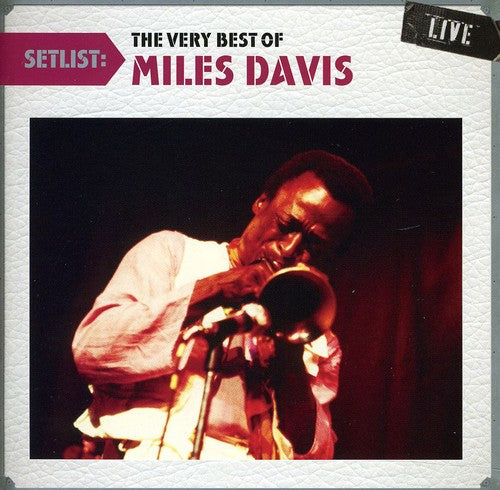 Davis,miles - Setlist: The Very Best Of Miles Davis Live - Music CD