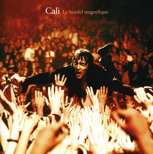 Cali - Bordel Magnifique: Live - Music CD