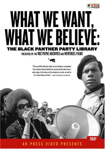 What We Want What We Believe: Black Panther Party - What We Want What We Believe: Black Panther Party - DVD