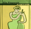 Fitzgerald,ella - It Ain't Over - Music CD