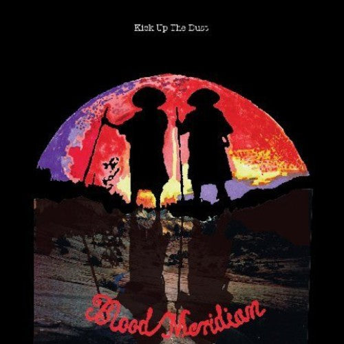 Blood Meridian - Kick Up The Dust - Vinyl Record