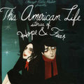 This American Life: Stories Of Hope & Fear / Var - This American Life: Stories Of Hope & Fear / Var - Music CD