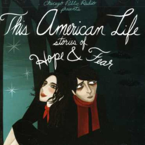 This American Life: Stories Of Hope & Fear / Var - This American Life: Stories Of Hope & Fear / Var - Music CD
