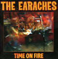 Earaches - Time On Fire - Music CD