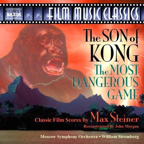Steiner / Moscow So / Stromberg - Son Of Kong / Most Dangerous Game - Music CD
