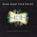 Make Good Your Escape - Never Look Back Here Again - Music CD