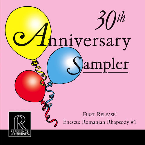 Reference Recordings: 30th Anniversary Sampler - Reference Recordings: 30th Anniversary Sampler - Music CD