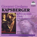Kapsberger / Castaldi / Anon / Coehlo - Libro Secondo D'arie / Il Furioso - Music CD