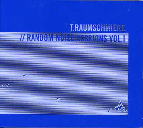 Raumschmiere,t - Random Noize Sessions 1 - Music CD