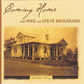 Broussard,mike / Broussard,steve - Coming Home - Music CD