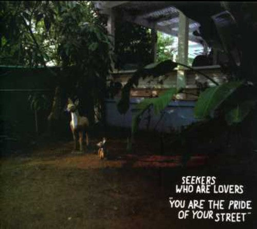 Seekers Who Are Lovers - You Are The Pride Of Your Street - Music CD