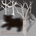 Slot - Sweet Black Bear - Music CD