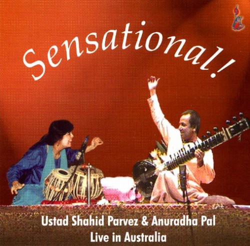 Parvez,ustad Shahid / Pal,anuradha - Sensational - Music CD