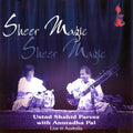 Parvez,ustad Shahid / Pal,anuradha - Sheer Magic: Jugalbandi Live - Music CD