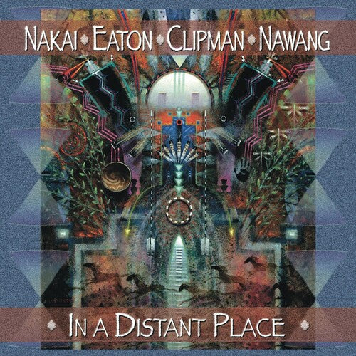 Nakai & Eaton / Clipman / Nawang - In A Distant Place - Music CD