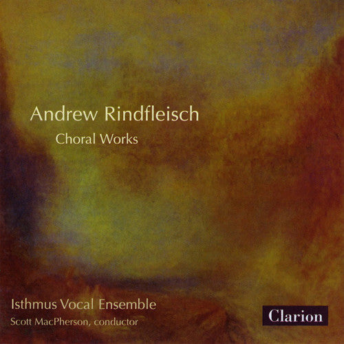 Rindfleisch,andrew - Andrew Rindfleisch Choral Works - Music CD