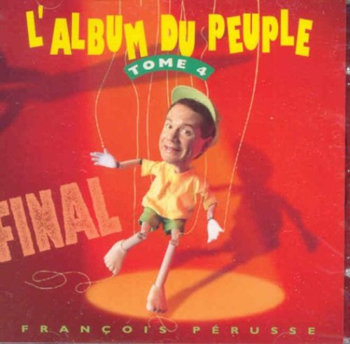 Perusse,francois - Tome 4 L'album Du Peuple - Music CD