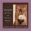 Yaqui Ritual & Festive Songs / Various - Yaqui Ritual & Festive Songs / Various - Music CD