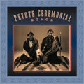 Peyote Ceremonial Songs / Various Music CD