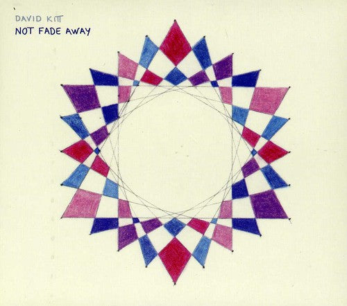 Kitt,david - Not Fade Away - Music CD